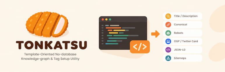 TONKATSU (Template-Oriented No-database Knowledge-graph & Tag Setup Utility) Preview Wordpress Plugin - Rating, Reviews, Demo & Download