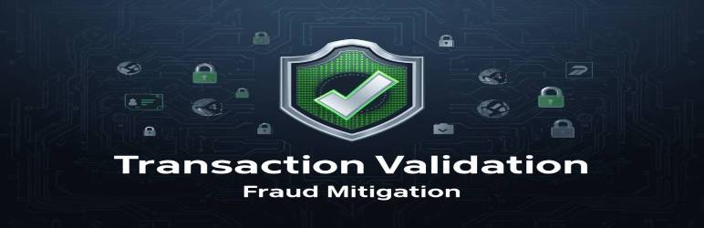 Transaction Validation – Fraud Mitigation Preview Wordpress Plugin - Rating, Reviews, Demo & Download