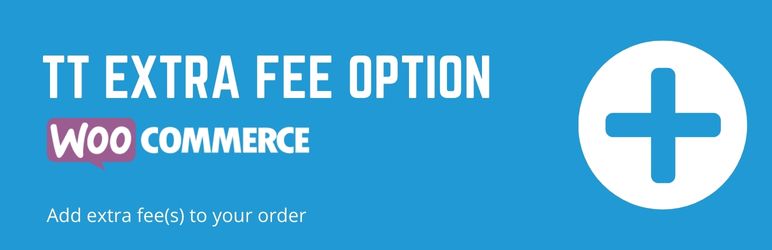TT Extra Fee Option For WooCommerce Preview Wordpress Plugin - Rating, Reviews, Demo & Download