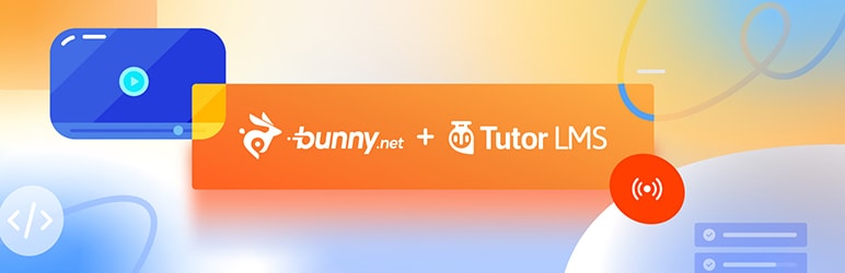 Tutor LMS BunnyNet Integration Preview Wordpress Plugin - Rating, Reviews, Demo & Download