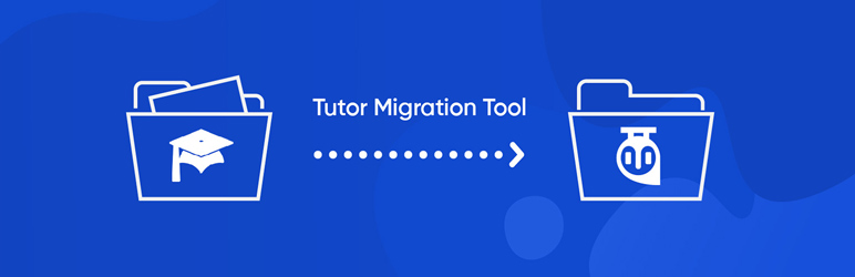 Tutor LMS – Migration Tool Preview Wordpress Plugin - Rating, Reviews, Demo & Download