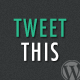 Tweet This – Share On Twitter WordPress Plugin
