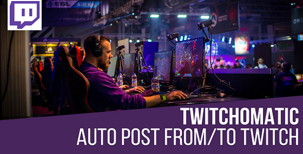 Twitchomatic Automatic Post Generator And Twitch Auto Poster Plugin For WordPress Preview - Rating, Reviews, Demo & Download