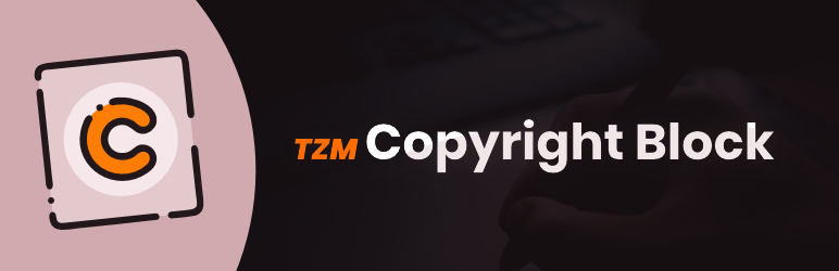 TZM Copyright Block Preview Wordpress Plugin - Rating, Reviews, Demo & Download