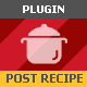 Ultimate Post Recipe – Responsive WordPress Posts Cooking Recipes Plugin