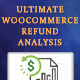 Ultimate WooCommerce Refund Analysis