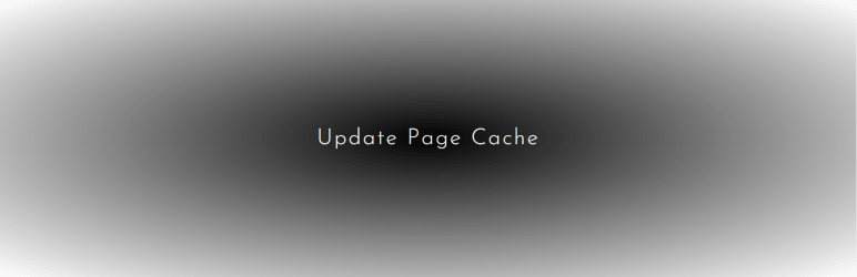 Update Page Cache Preview Wordpress Plugin - Rating, Reviews, Demo & Download