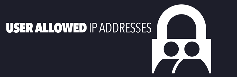 User Allowed IP Addresses Preview Wordpress Plugin - Rating, Reviews, Demo & Download