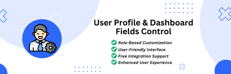 User Profile & Dashboard Fields Control Preview Wordpress Plugin - Rating, Reviews, Demo & Download