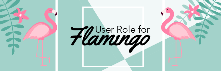 User Role For Flamingo Preview Wordpress Plugin - Rating, Reviews, Demo & Download