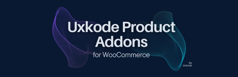 Uxkode Product Addons For WooCommerce Preview Wordpress Plugin - Rating, Reviews, Demo & Download