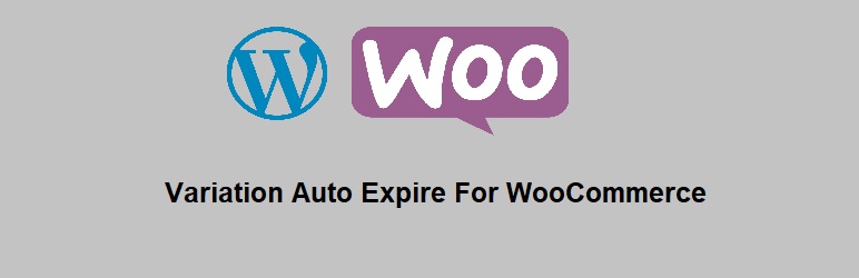 Variation Auto Expire For WooCommerce Preview Wordpress Plugin - Rating, Reviews, Demo & Download