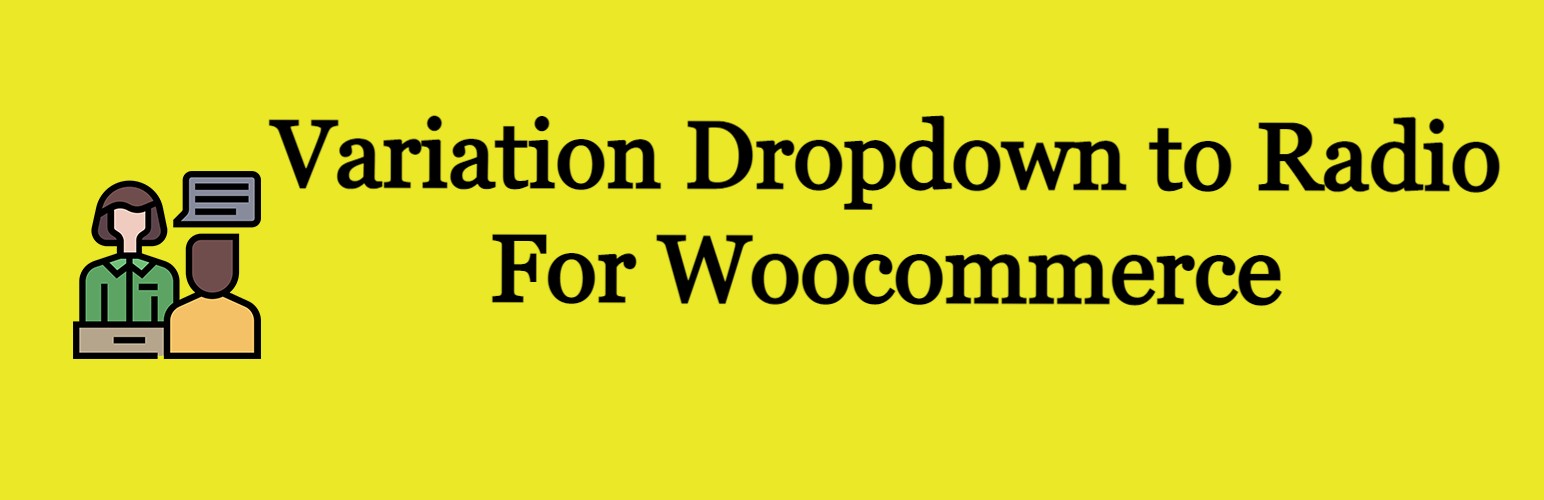 Variation Dropdown To Radio For Woocommerce Preview Wordpress Plugin - Rating, Reviews, Demo & Download