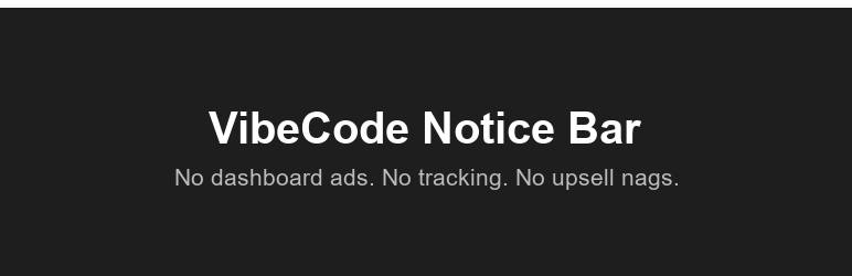 VibeCode Notice Bar Preview Wordpress Plugin - Rating, Reviews, Demo & Download