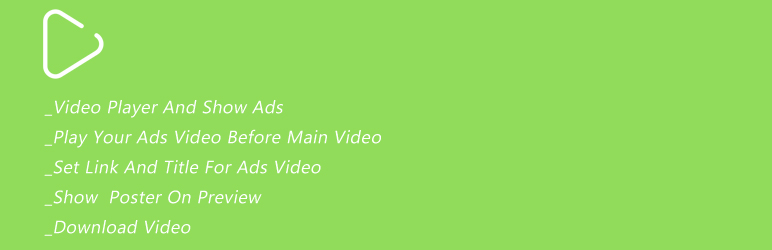 Video Player With Ads Control Preview Wordpress Plugin - Rating, Reviews, Demo & Download