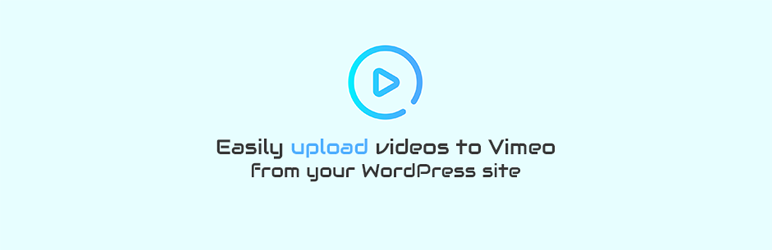 Video Uploads For Vimeo Preview Wordpress Plugin - Rating, Reviews, Demo & Download