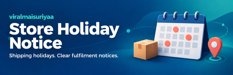 Viralmaisuriyaa Store Holiday Notice Preview Wordpress Plugin - Rating, Reviews, Demo & Download