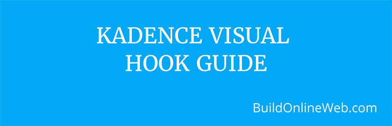 Visual Hook Guide For Kadence Preview Wordpress Plugin - Rating, Reviews, Demo & Download
