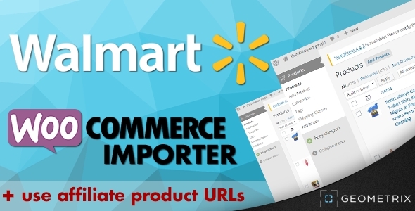 Walmart WooCommerce Importer Preview Wordpress Plugin - Rating, Reviews, Demo & Download