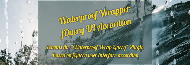 Waterproof Wrapper JQuery UI Accordion Preview Wordpress Plugin - Rating, Reviews, Demo & Download