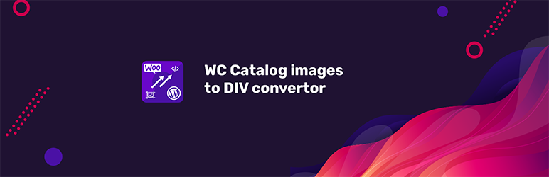 WC Catalog Images To DIV Convertor Preview Wordpress Plugin - Rating, Reviews, Demo & Download