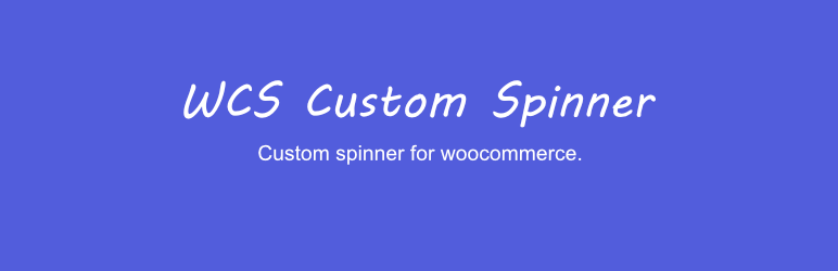 WCS Custom Spinner Preview Wordpress Plugin - Rating, Reviews, Demo & Download