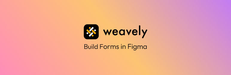 Weavely – Build Forms In Figma Preview Wordpress Plugin - Rating, Reviews, Demo & Download