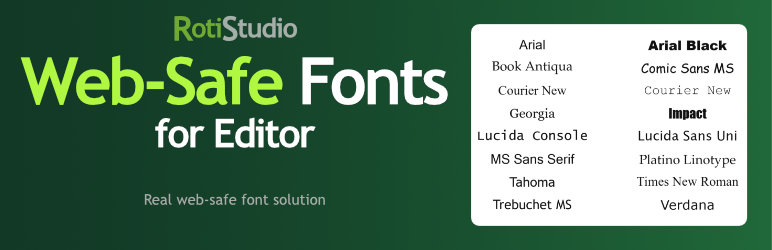 Web-Safe Fonts For Editor By RotiStudio Preview Wordpress Plugin - Rating, Reviews, Demo & Download