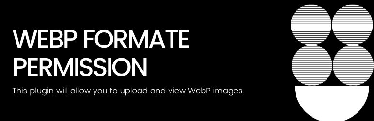 WEBP Format Permission Preview Wordpress Plugin - Rating, Reviews, Demo & Download