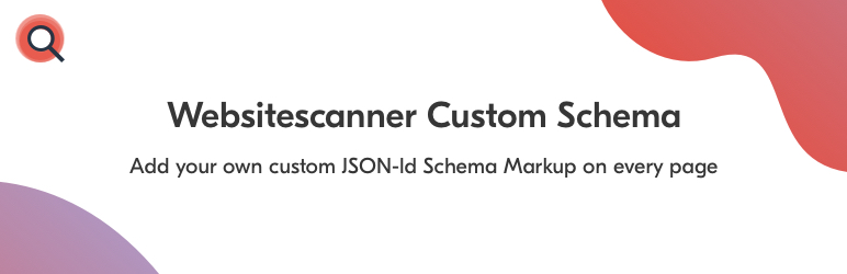 Websitescanner Custom Schema Preview Wordpress Plugin - Rating, Reviews, Demo & Download