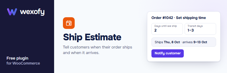 Wexofy Ship Estimate For WooCommerce Preview Wordpress Plugin - Rating, Reviews, Demo & Download