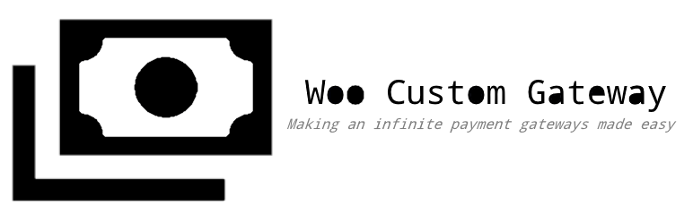 Woo Custom Gateway Preview Wordpress Plugin - Rating, Reviews, Demo & Download