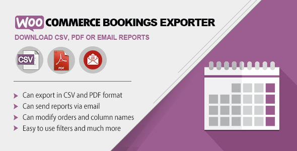 WooCommerce Bookings Exporter | Download CSV, PDF Or Email Reports Preview Wordpress Plugin - Rating, Reviews, Demo & Download