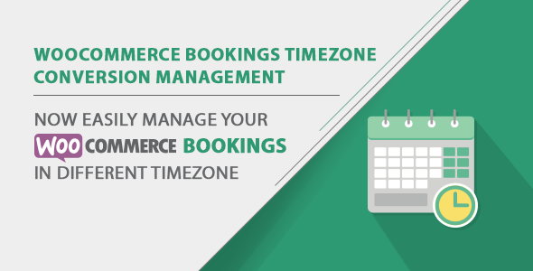 WooCommerce Bookings TimeZone Conversion Management Preview Wordpress Plugin - Rating, Reviews, Demo & Download