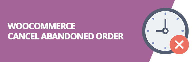WooCommerce Cancel Abandoned Order Preview Wordpress Plugin - Rating, Reviews, Demo & Download