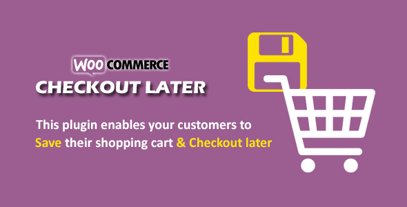 Woocommerce Checkout Later Preview Wordpress Plugin - Rating, Reviews, Demo & Download