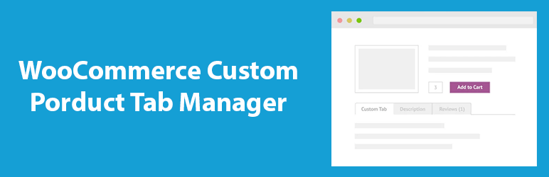WooCommerce Custom Product Tab Manager Preview Wordpress Plugin - Rating, Reviews, Demo & Download