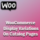WooCommerce Display Variations As Single Product On Catalog Pages