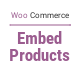 WooCommerce Embed Products