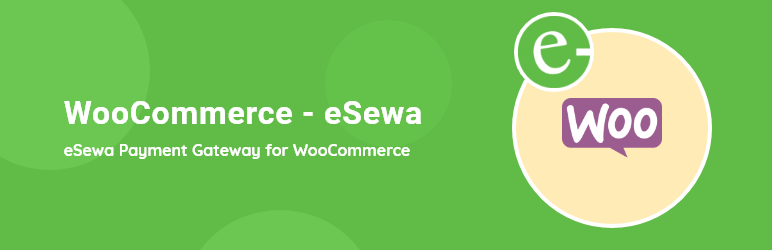 WooCommerce ESewa Preview Wordpress Plugin - Rating, Reviews, Demo & Download
