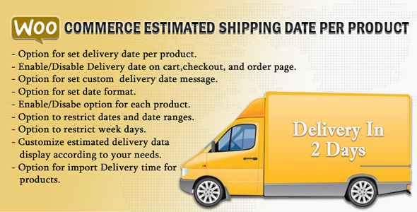 WooCommerce Estimated Delivery Or Shipping Date Per Product Preview Wordpress Plugin - Rating, Reviews, Demo & Download
