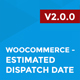 WooCommerce – Estimated Dispatch Date