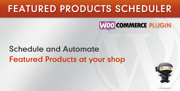 WooCommerce Featured Products Scheduler Preview Wordpress Plugin - Rating, Reviews, Demo & Download