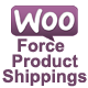 Woocommerce Force Product Shippings