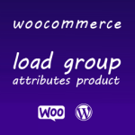 WooCommerce Load Group Attributes Product