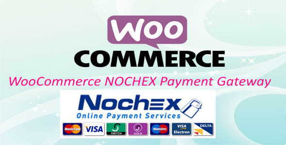 WooCommerce Nochex Payment Gateway Preview Wordpress Plugin - Rating, Reviews, Demo & Download
