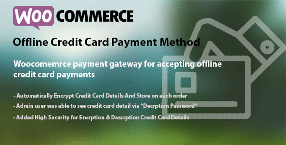 WooCommerce Offline Credit Card Payment Method Preview Wordpress Plugin - Rating, Reviews, Demo & Download