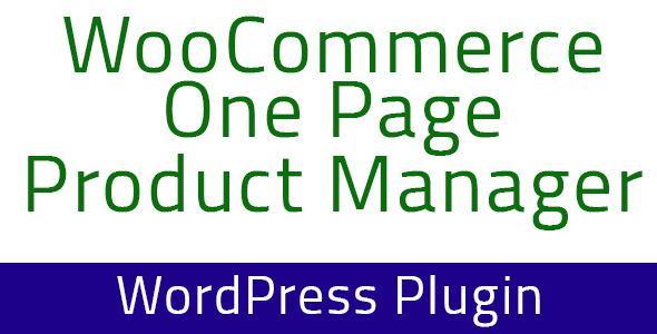 WooCommerce One Page Product Manager – WordPress Plugin Preview - Rating, Reviews, Demo & Download