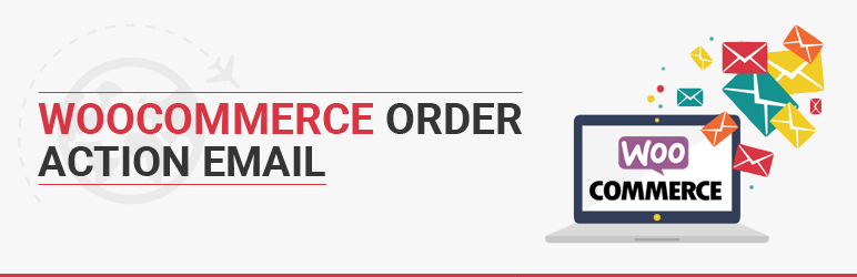 Woocommerce Order Action Email Preview Wordpress Plugin - Rating, Reviews, Demo & Download