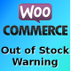 WooCommerce Out Of Stock Warning